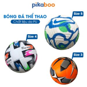 Quả Bóng Đá Trẻ Em Size 3, 4, 5 – Đẳng Cấp Cao Cấp Từ Pikaboo